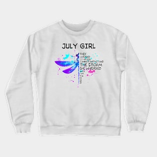 Dragonfly July Girl She Whispered Back I Am The Storm Crewneck Sweatshirt